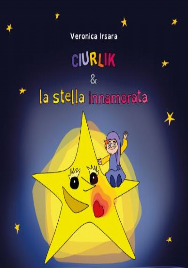 Ciurlik e la stella innamorata di Veronica Irsara