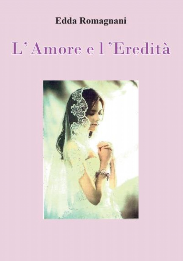 L’Amore e l’Eredità di Edda Romagnani