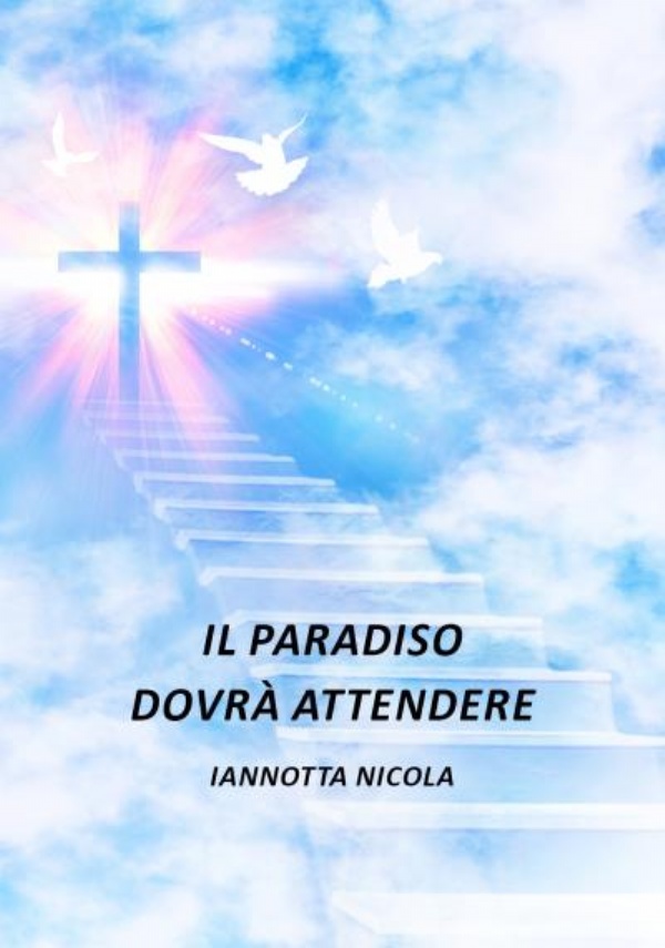 Il paradiso dovrà attendere di Nicola Iannotta