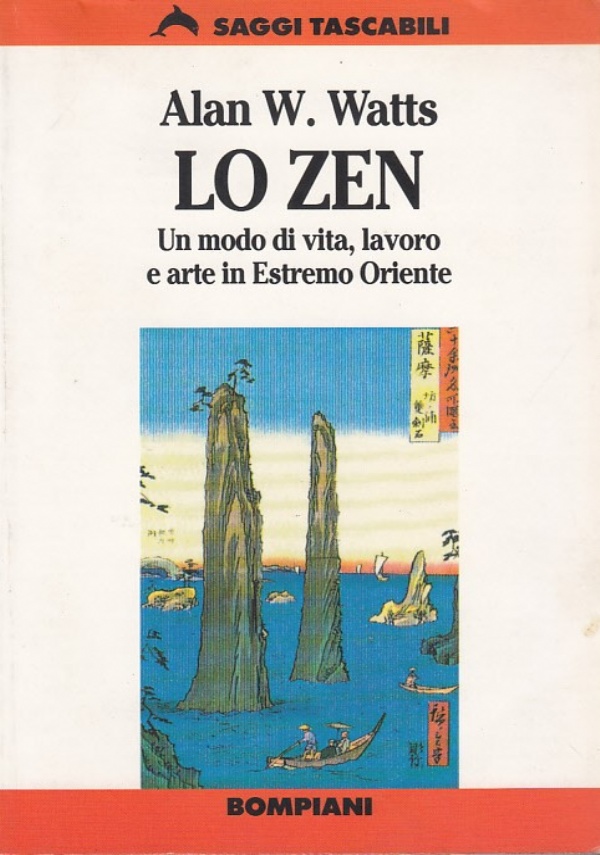 Lo Zen. Un modo di vita, lavoro e arte in Estremo Oriente di 