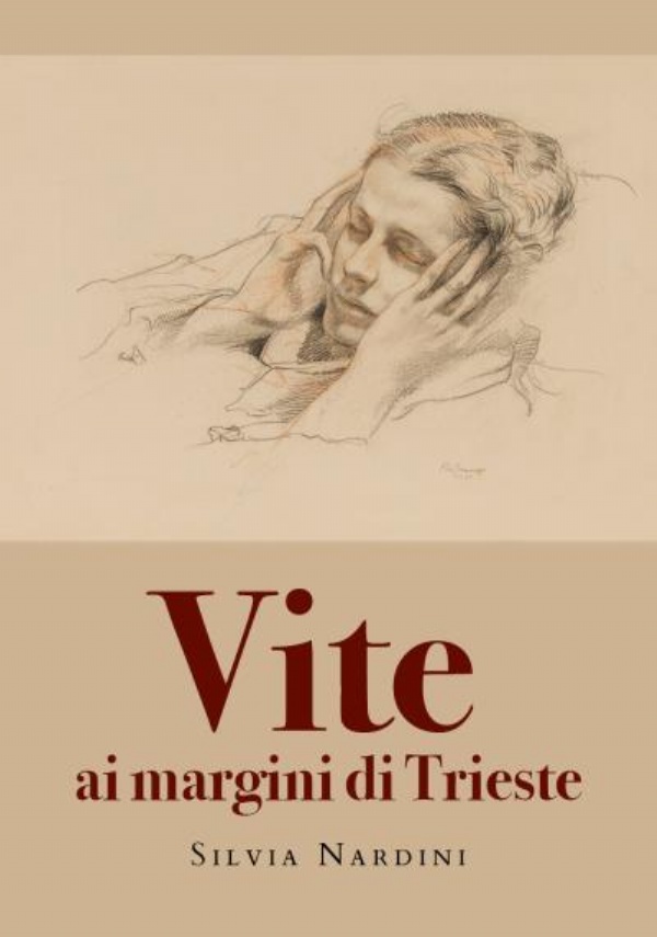 Vite ai margini di Trieste di Silvia Nardini