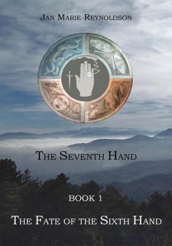 The Fate of the Sixth Hand The Seventh Hand Book 1 di Jan Marie Reynoldson