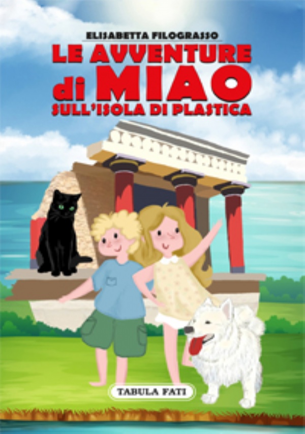 LE AVVENTURE DI MIAO SULL’ISOLA DI PLASTICA di Elisabetta Filograsso