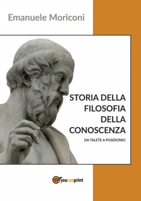 Storia della filosofia della conoscenza da Talete a Posidonio di Emanuele Moriconi