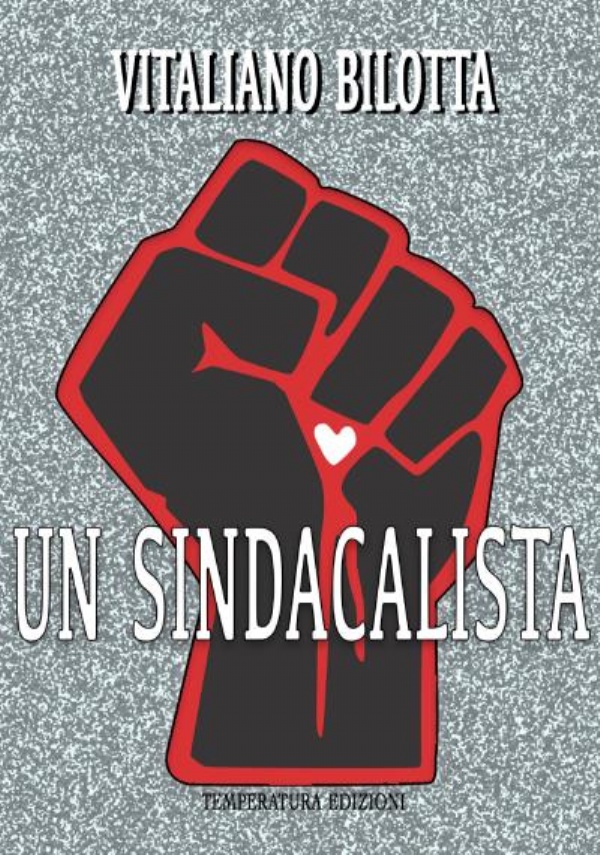 Un Sindacalista di Vitaliano Bilotta