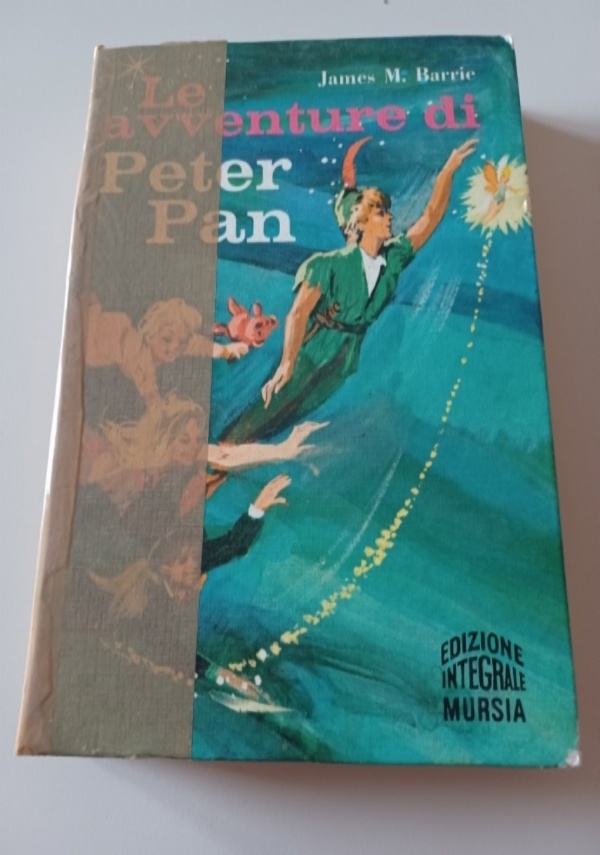 Le avventure di Peter Pan - James Matthew Barrie (Mursia)