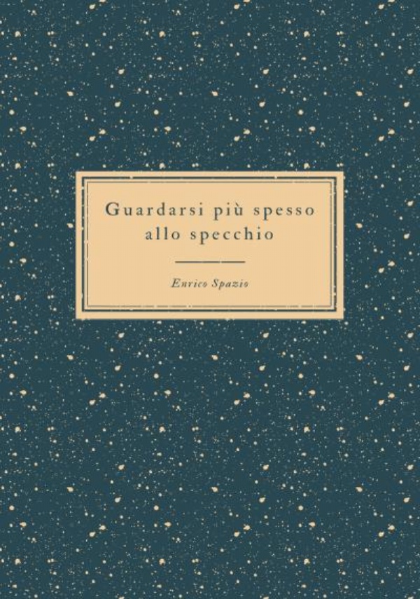 Guardarsi più spesso allo specchio. Il riflesso degli altri di Enrico Spazio