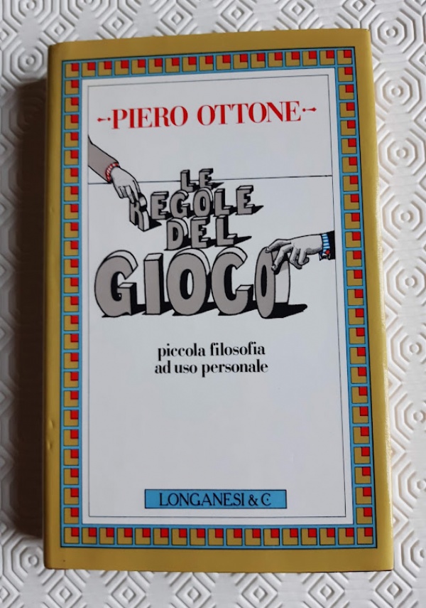 Le regole del gioco   piccola filosofia ad uso personale di 