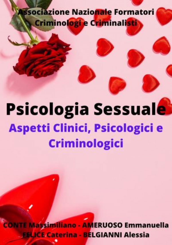 Psicologia Sessuale. Aspetti Clinici, Psicologici e Criminologici di Conte Massimiliano, Belgianni Alessia, Caterina Felice, Ameruoso Emmanuella