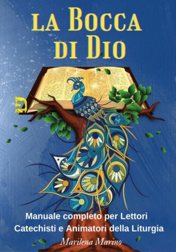 La Bocca di Dio. Manuale completo per Lettori, Catechisti e Animatori della Liturgia di Marilena Marino