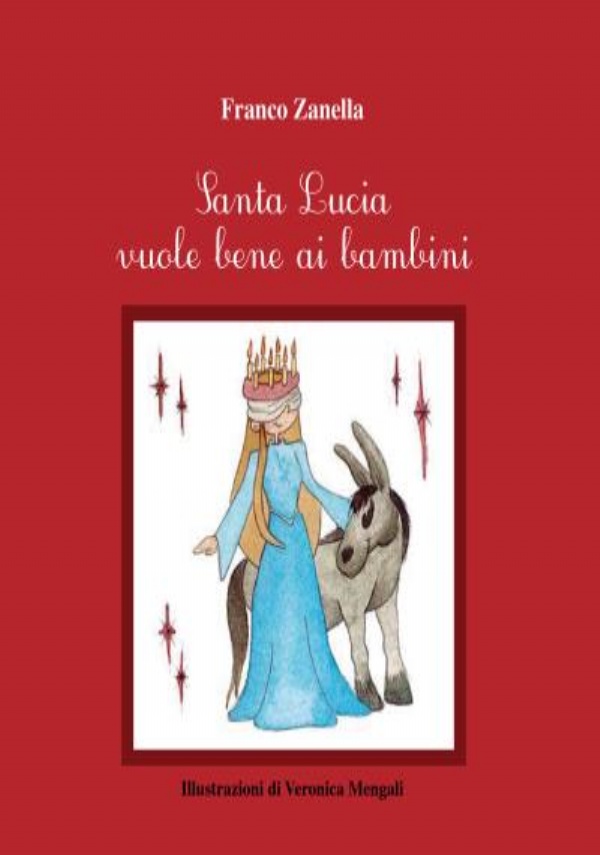 Santa Lucia vuole bene ai bambini di Franco Zanella