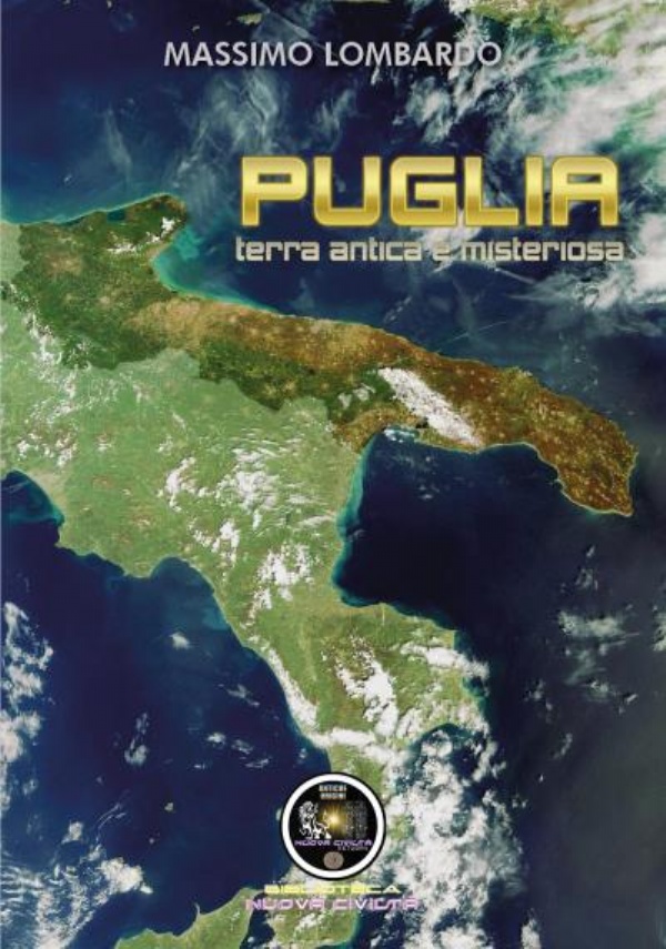 Puglia: terra antica e misteriosa di Massimo Lombardo