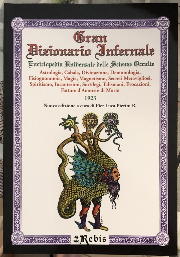 Gran Dizionario Infernale. Enciclopedia universale delle scienze occulte di Pier Luca Pierini