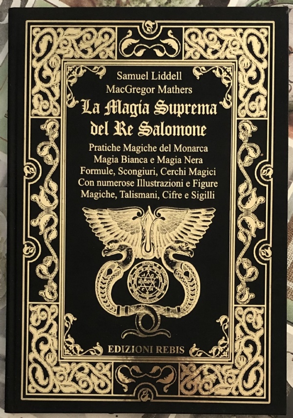 La magia suprema del Re Salomone di Samuel Liddell, MacGregor Mathers