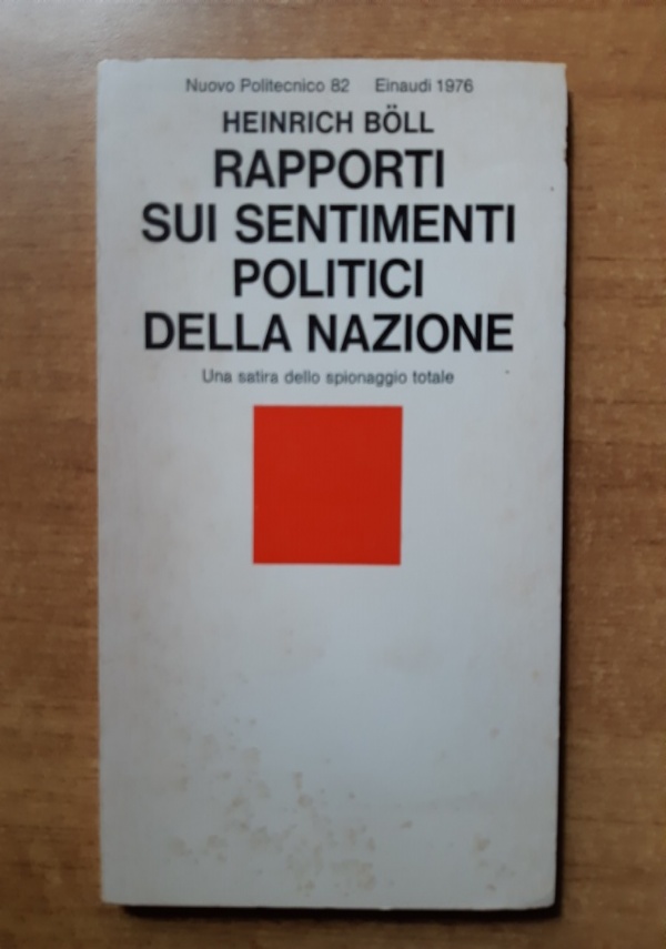 Rapporti sui sentimenti politici della nazione. Una satira dello spionaggio totale. di 