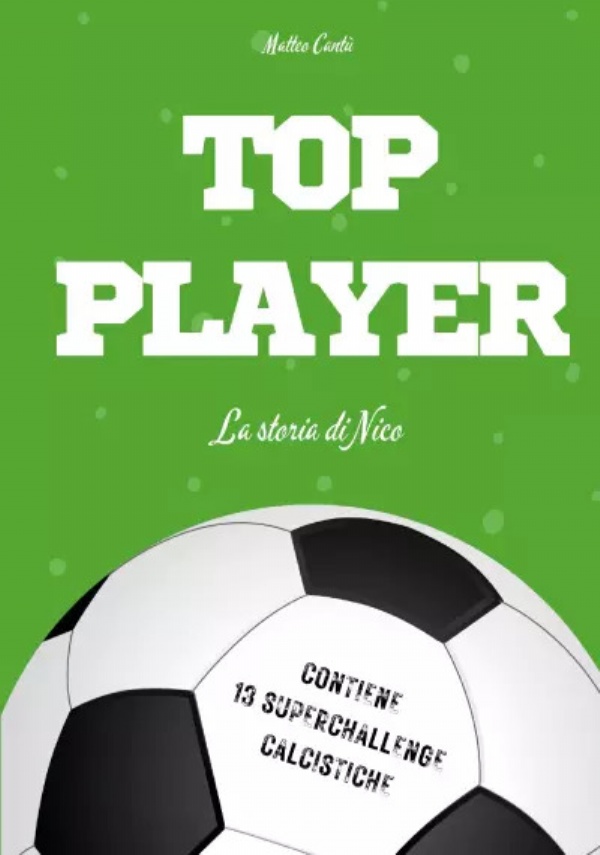 TOP PLAYER - La storia di Nico di Matteo Cantú