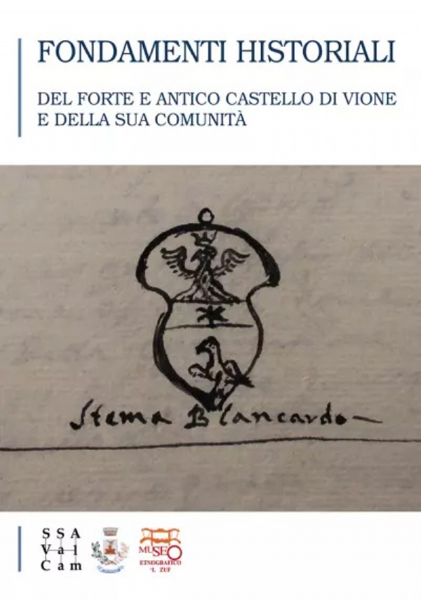 Fondamenti historiali del forte e antico castello di Vione e della sua comunità di Luca Giarelli