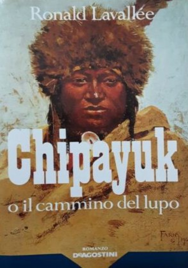 Chipayuk o il cammino del lupo di 