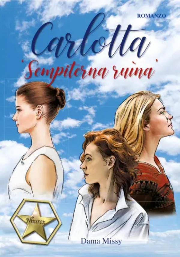 Carlotta. ’Sempiterna ruìna’ di Dama Missy