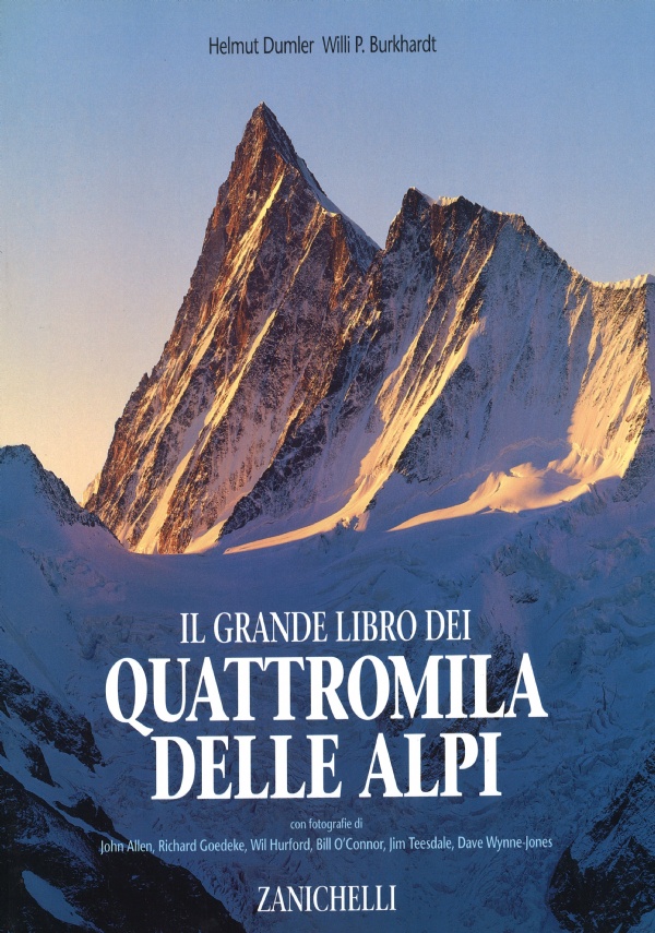 IL GRANDE LIBRO DEI QUATTROMILA DELLE ALPI di DUMLER HELMUT-BURKHARDT WILLI P.