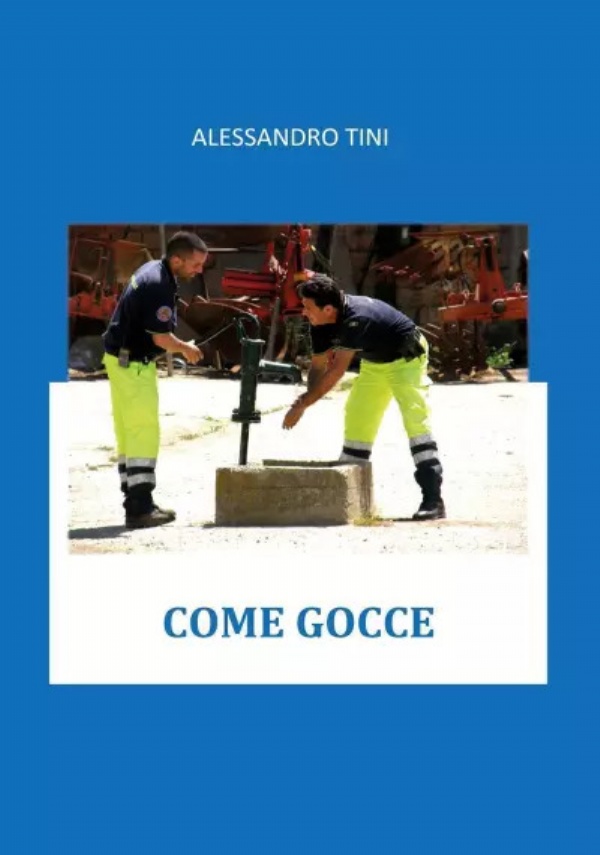 Come gocce di Alessandro Tini