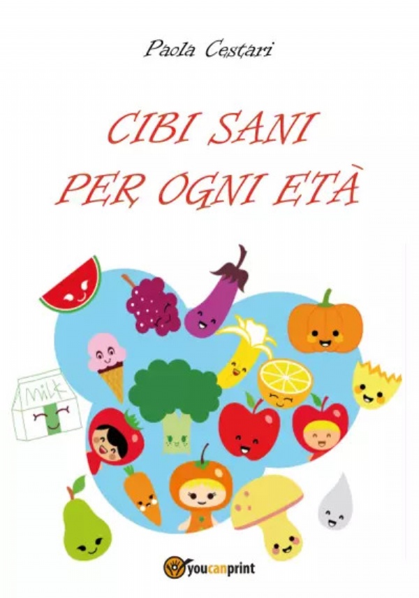 Cibi sani per ogni età di Paola Cestari