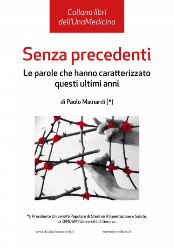 Senza Precedenti. Le parole che hanno caratterizzato questi ultimi anni. Le parole che hanno caratterizzato questi ultimi anni. di Paolo Mainardi