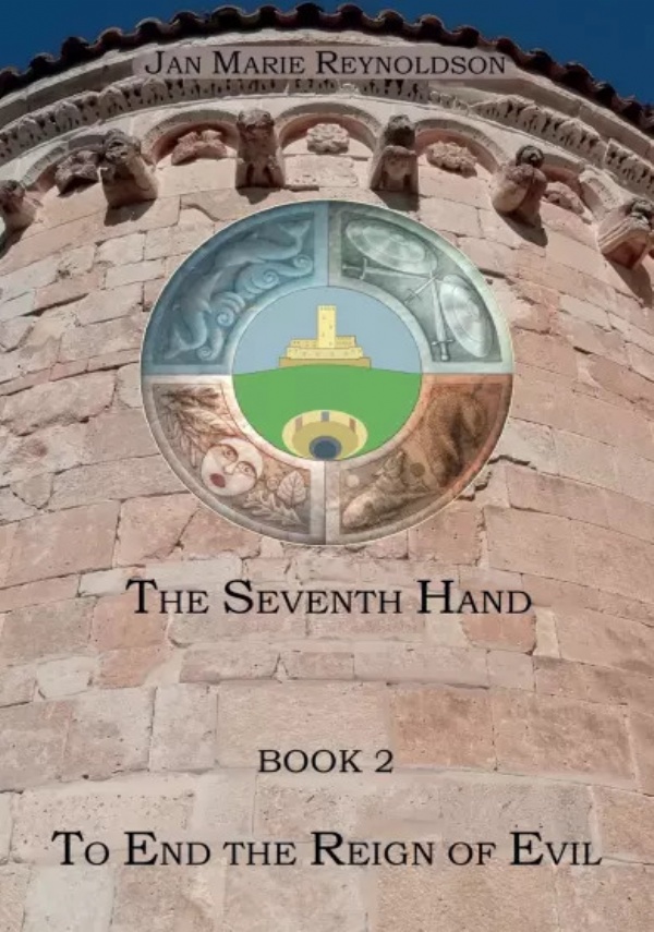 To End the Reign of Evil. The Seventh Hand Book 2 di Jan Marie Reynoldson 