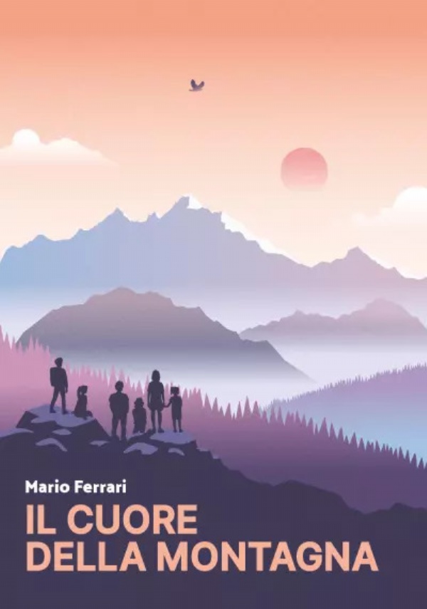 Il cuore della montagna di Mario Ferrari