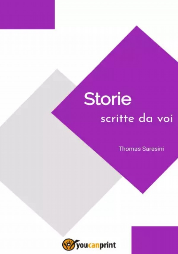 Storie scritte da voi di Thomas Saresini