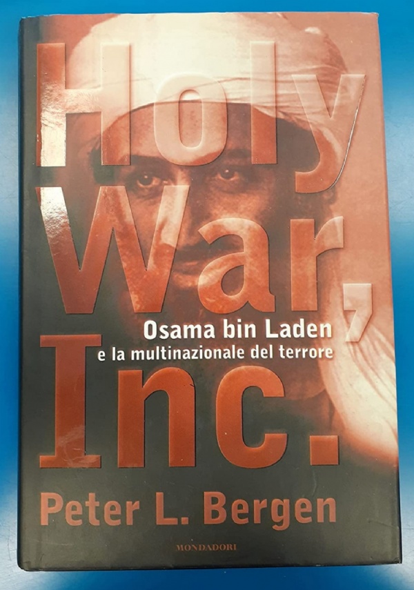 Holy War, Inc.   Osama bin Laden e la multinazionale del terrore di 