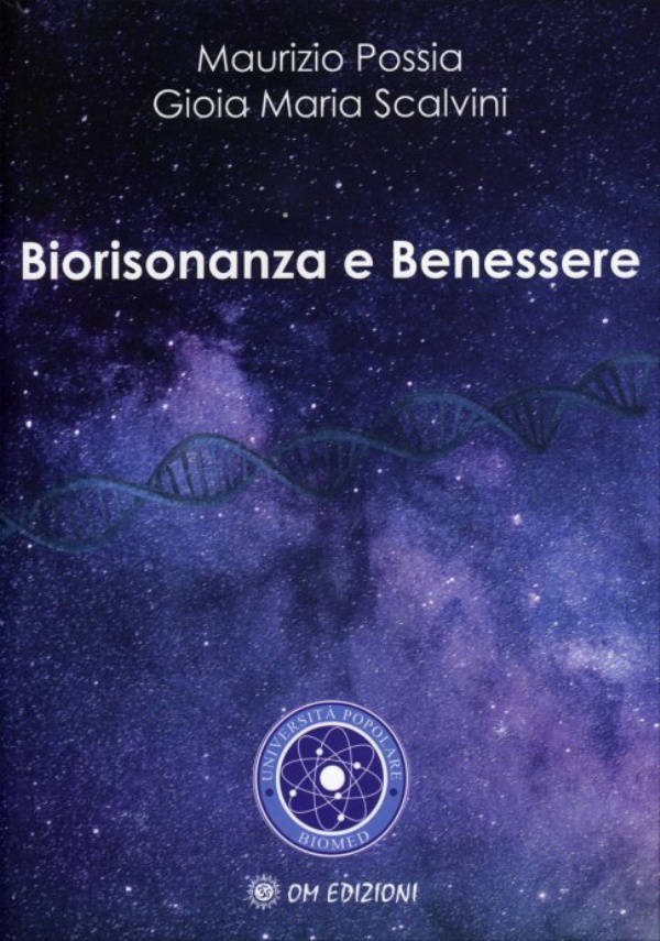 Biorisonanza e Benessere di Maurizio Possia , Gioia Maria Scalvini