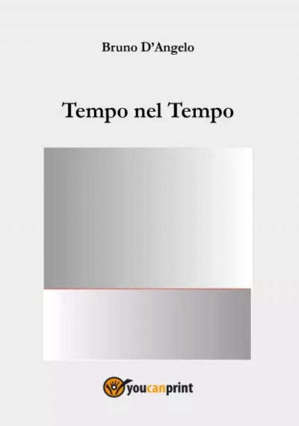 Tempo nel Tempo di Bruno D’Angelo