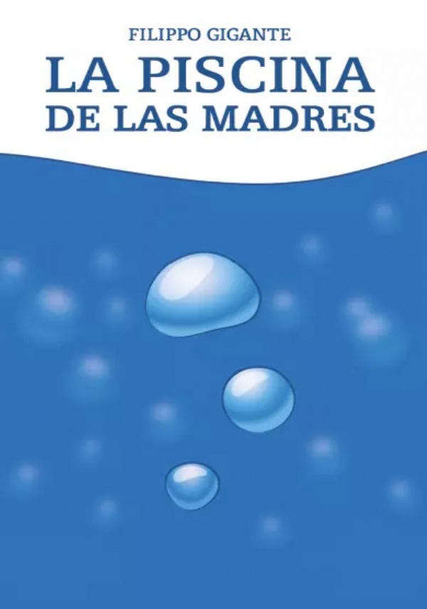 La piscina de las madres - Traducción de Ana García di Filippo Gigante