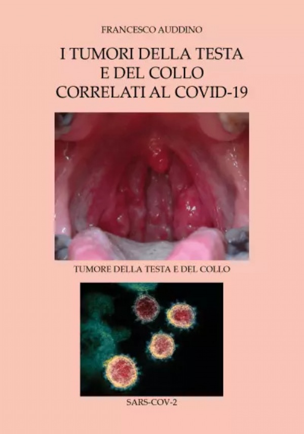 I tumori della testa e del collo correlati al covid di Francesco Auddino