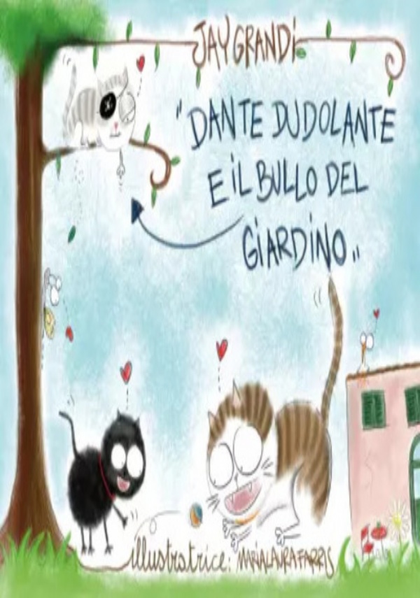 Dante Dudolante e il bullo del giardino di Jay Grandi