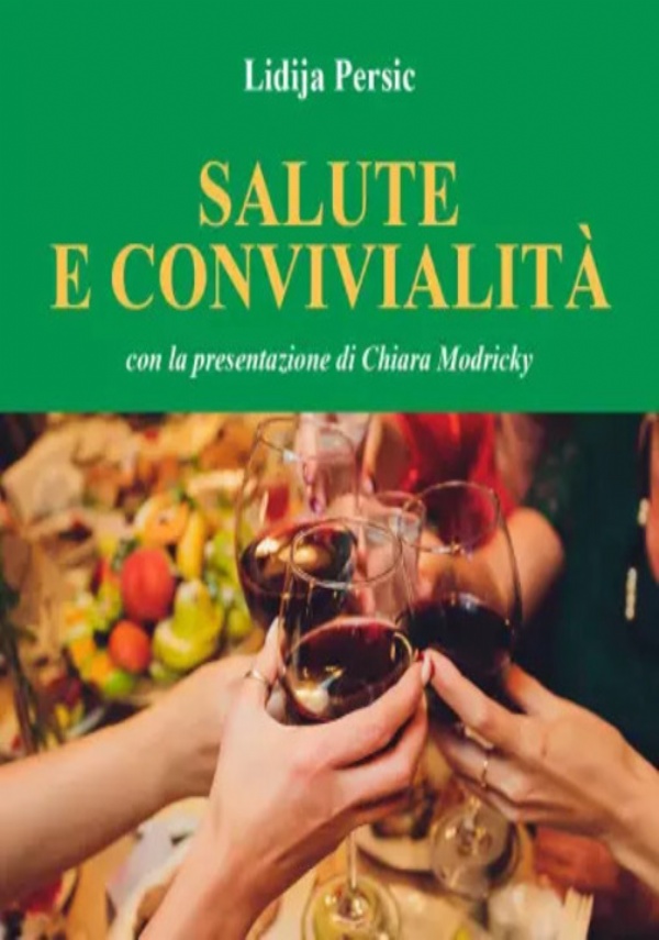 Salute e Convivialità di Lidija Persic