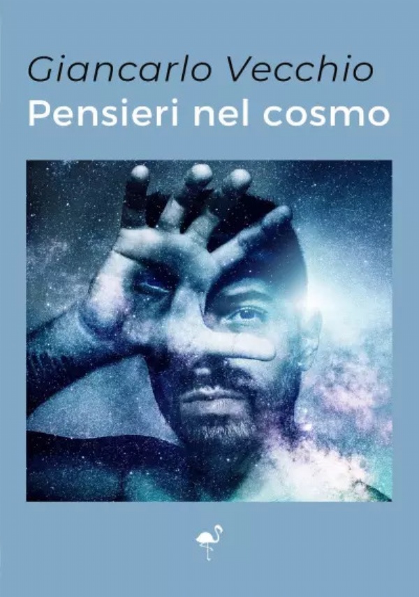 Pensieri nel cosmo di Giancarlo Vecchio