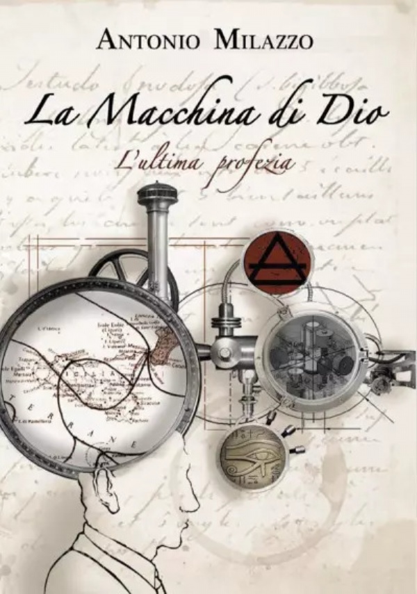 La Macchina di Dio. L’ultima profezia di Antonio Milazzo