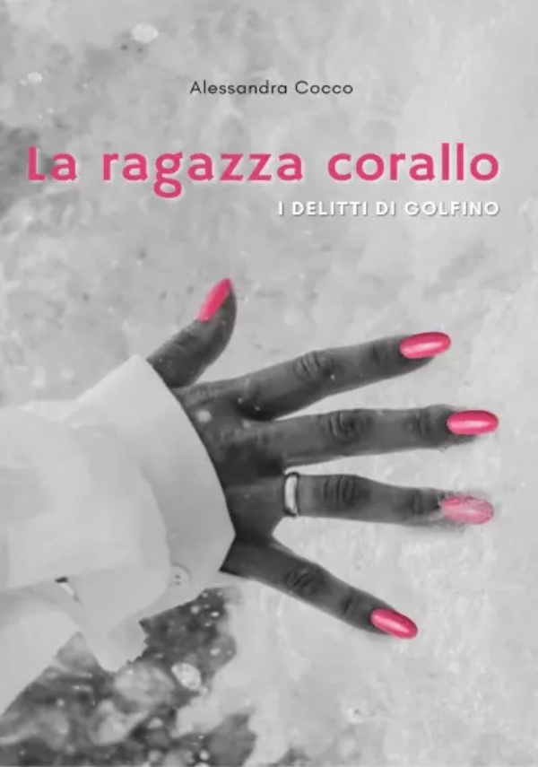 La ragazza corallo. I delitti di Golfino di Alessandra Cocco