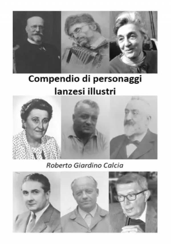 Compendio di personaggi lanzesi illustri di Roberto Giardino Calcia