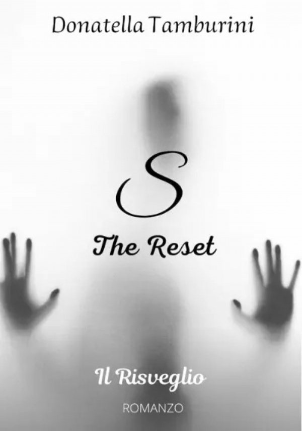 S the Reset - Il Risveglio di Donatella Tamburini