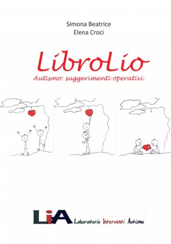 LibroLio. Autismo: suggerimenti operativi di Simona Beatrice, Elena Croci