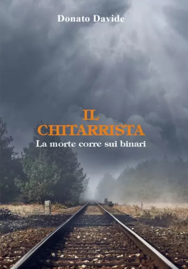 Il chitarrista - La morte sui binari di Davide Donato