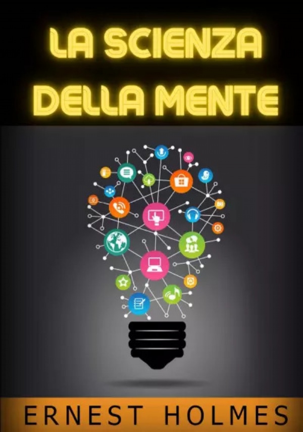 La scienza della mente di Ernest Holmes