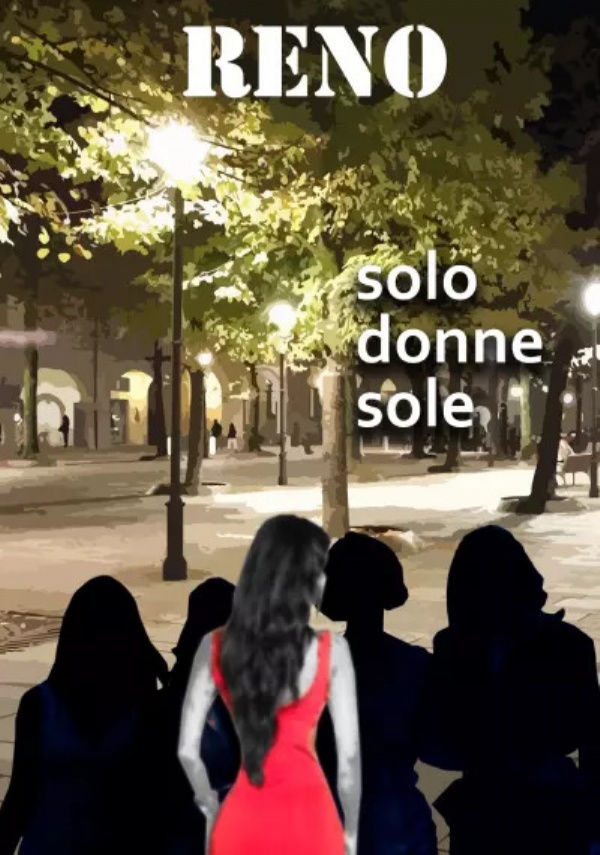 Solo donne sole di Reno