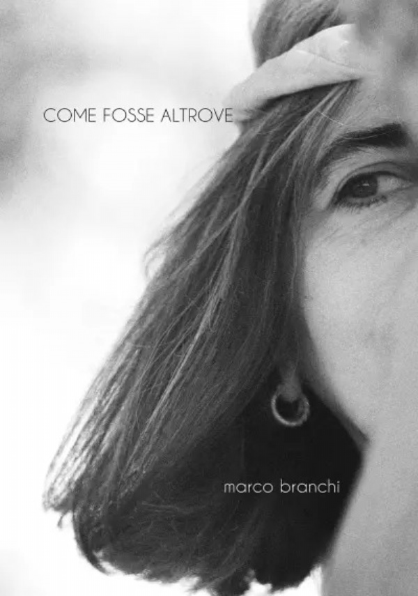 Come fosse altrove di Marco Branchi