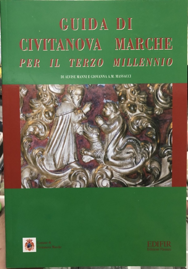 Guida di Civitanova Marche per il terzo millennio di Alvise Manni,          Giovanna A. M. Massacci