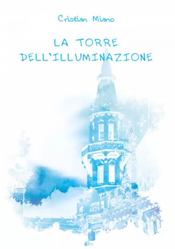 La Torre dell’Illuminazione di Cristian Miano