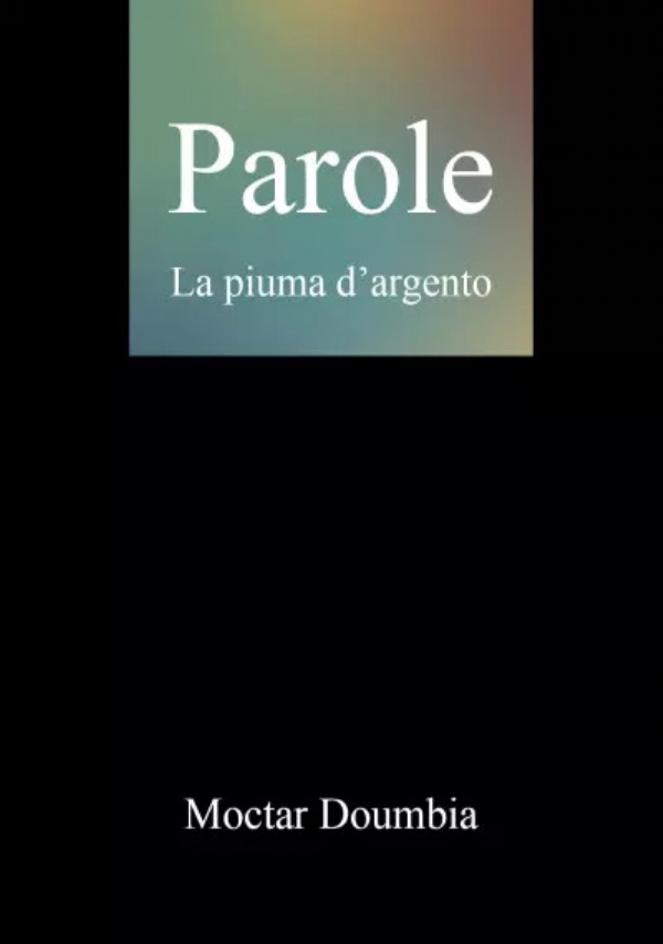 Parole. La piuma d’argento di Moctar Doumbia